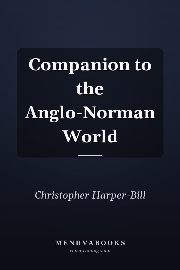 Companion to the Anglo-Norman World