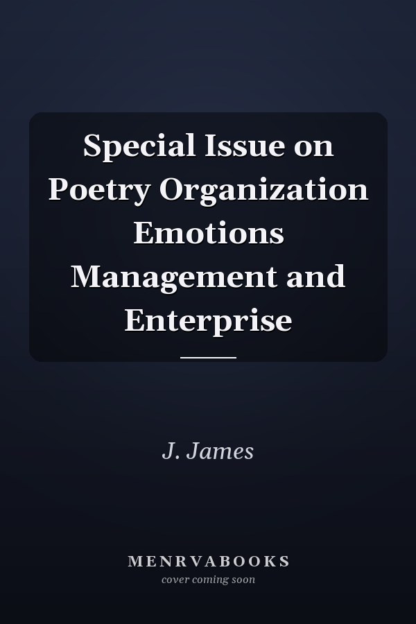 Special Issue on Poetry Organization Emotions Management and Enterprise
