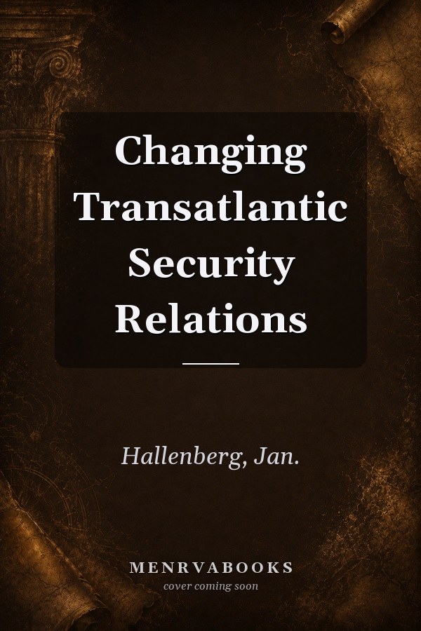 Changing Transatlantic Security Relations