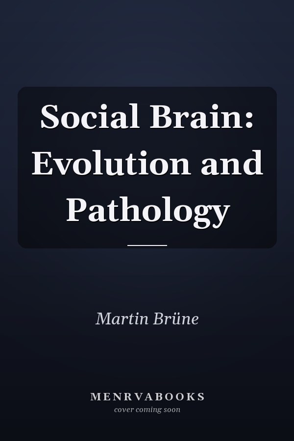 Social Brain: Evolution and Pathology