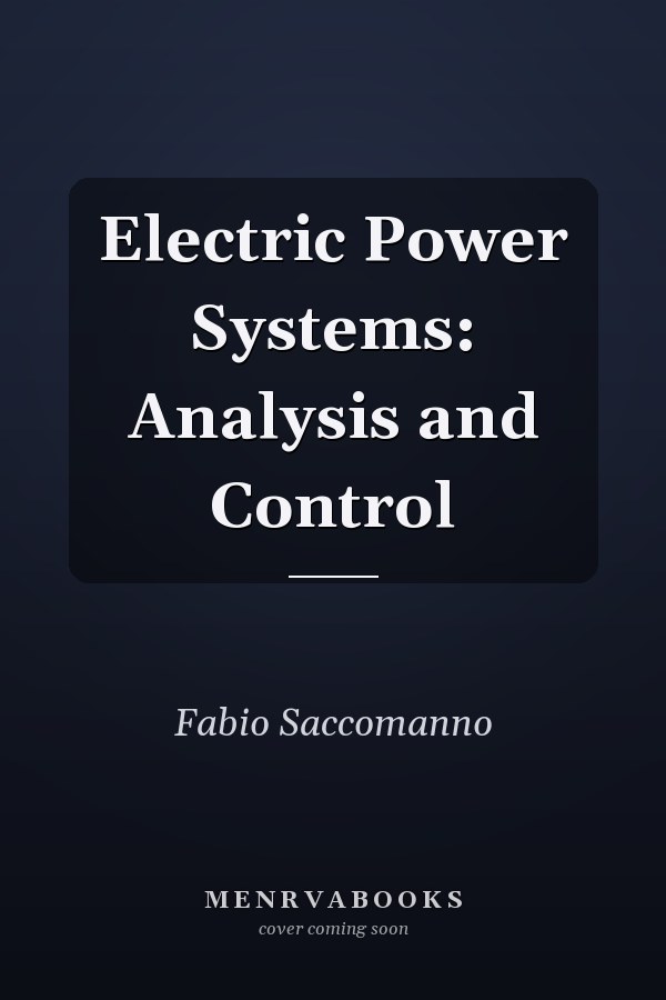 Electric Power Systems: Analysis and Control