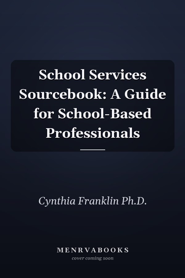 School Services Sourcebook: A Guide for School-Based Professionals
