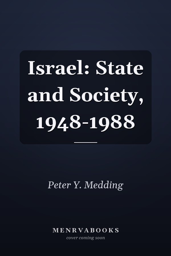Israel: State and Society, 1948-1988
