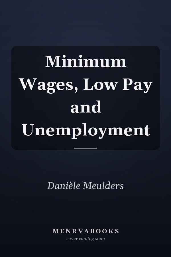 Minimum Wages, Low Pay and Unemployment