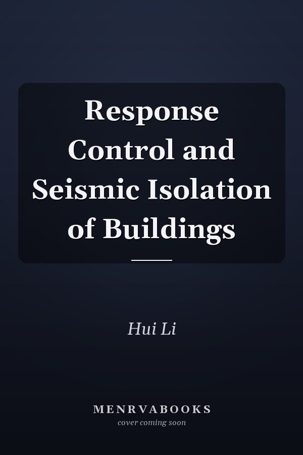 Response Control and Seismic Isolation of Buildings