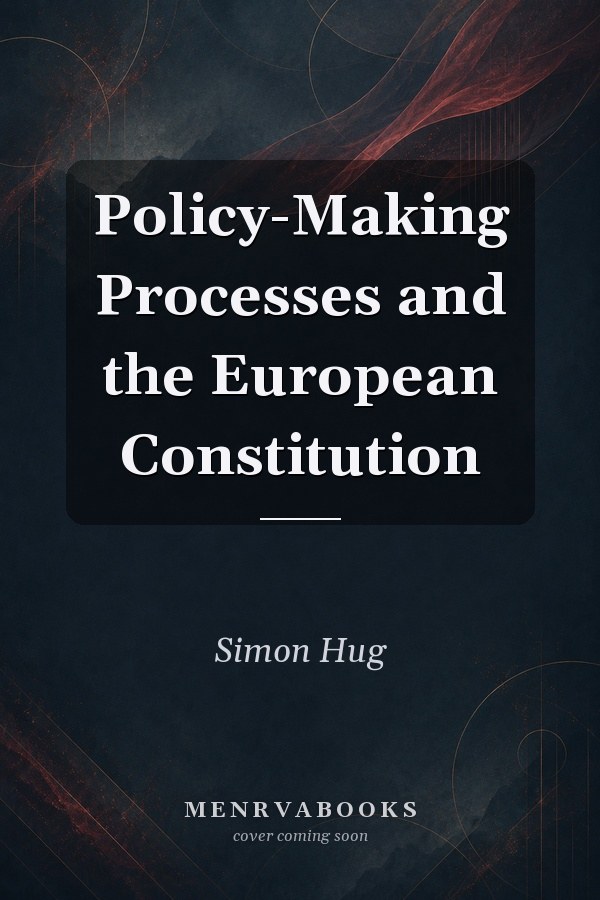 Policy-Making Processes and the European Constitution