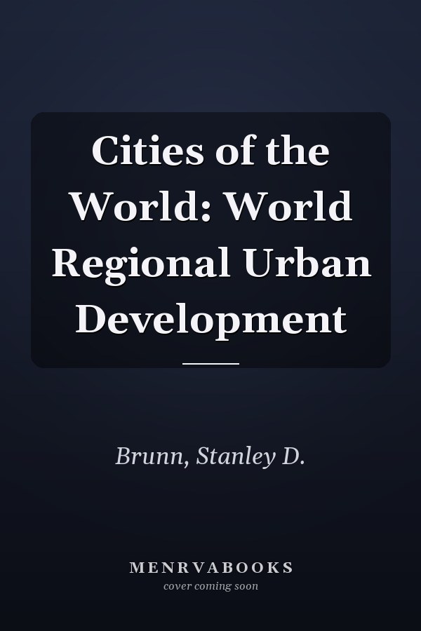 Cities of the World: World Regional Urban Development