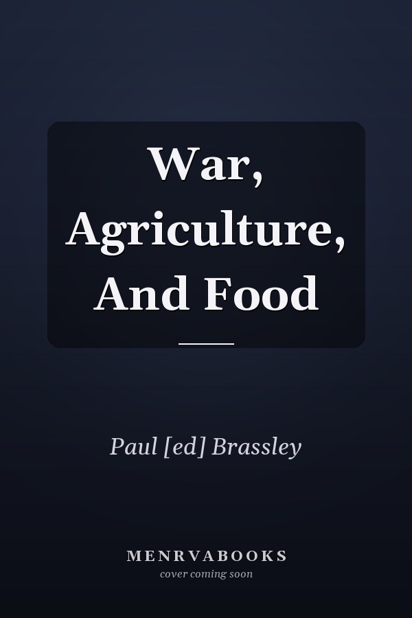 War, Agriculture, And Food