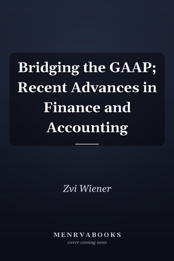 Bridging the GAAP; Recent Advances in Finance and Accounting