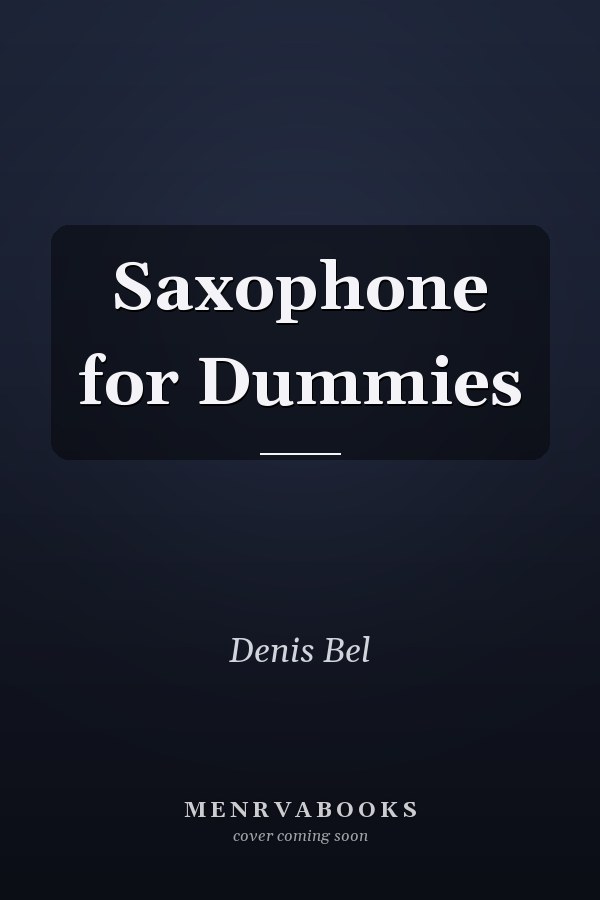 Saxophone for Dummies