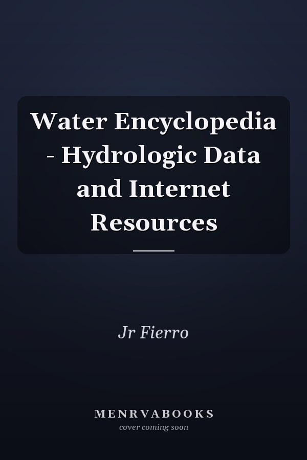 Water Encyclopedia - Hydrologic Data and Internet Resources