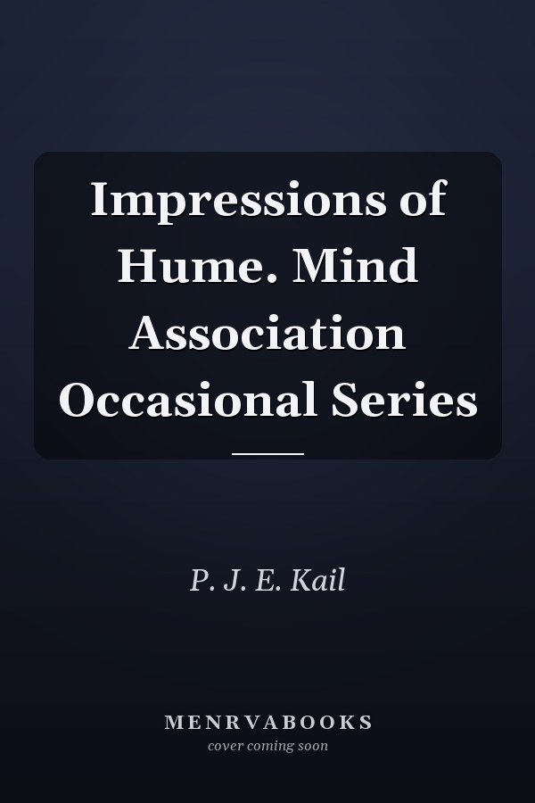 Impressions of Hume. Mind Association Occasional Series