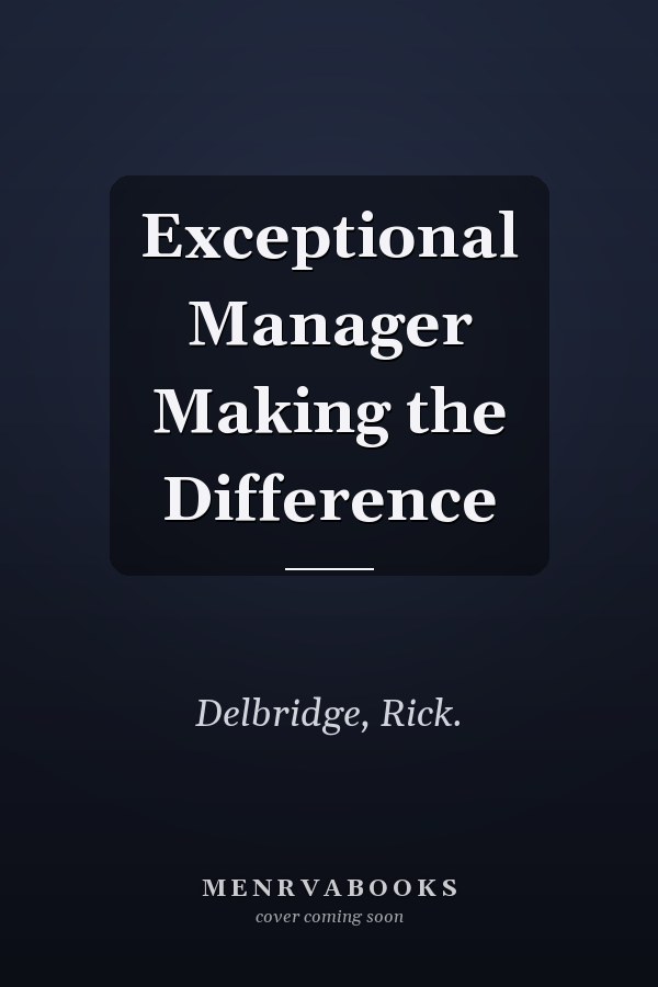 Exceptional Manager Making the Difference