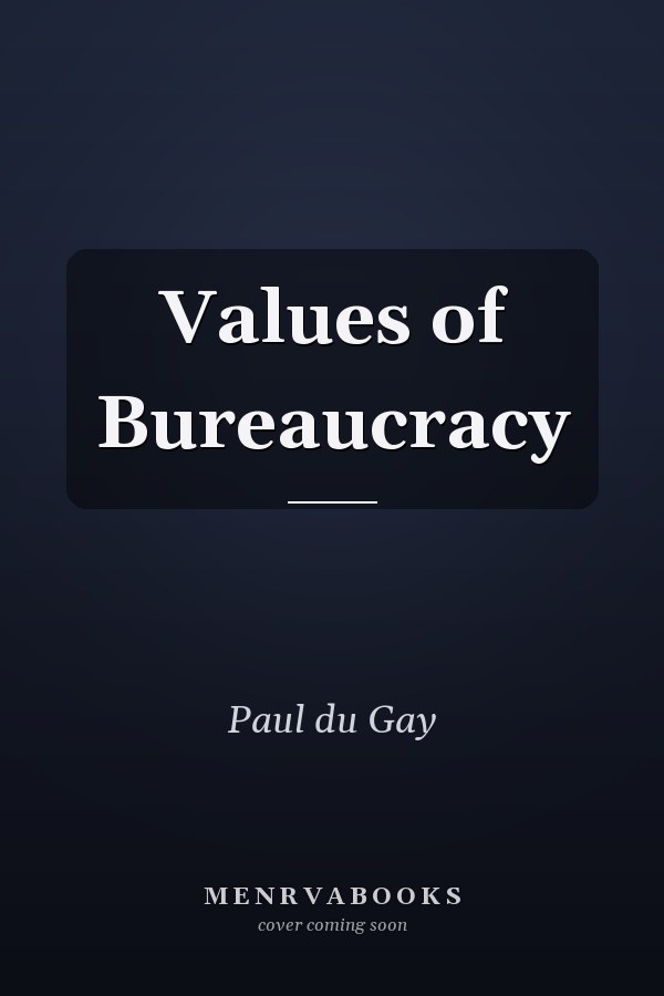 Values of Bureaucracy