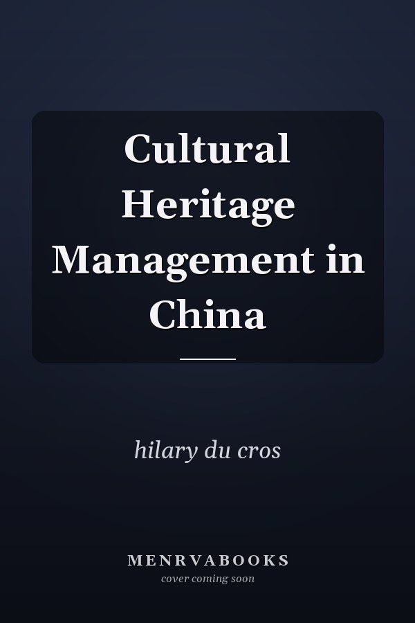Cultural Heritage Management in China