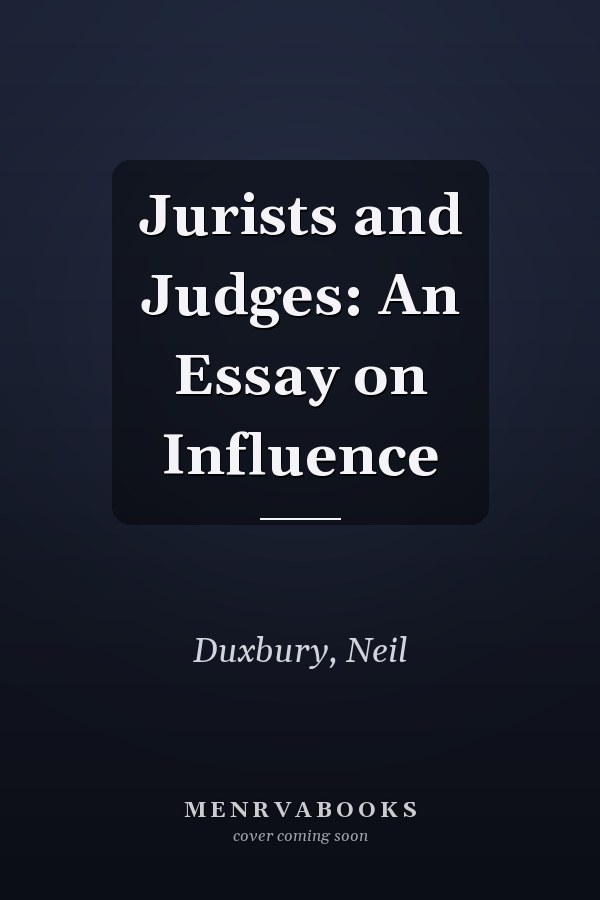 Jurists and Judges: An Essay on Influence