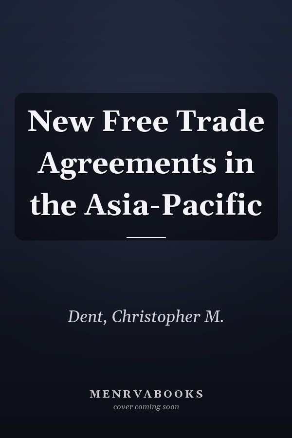 New Free Trade Agreements in the Asia-Pacific