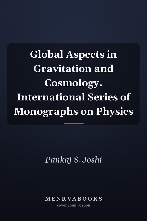 Global Aspects in Gravitation and Cosmology. International Series of Monographs on Physics