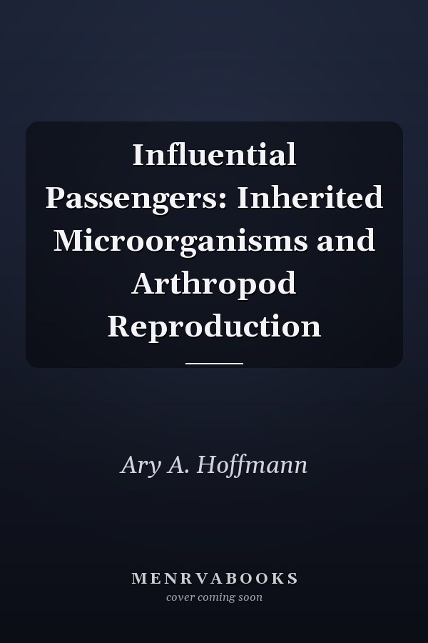 Influential Passengers: Inherited Microorganisms and Arthropod Reproduction