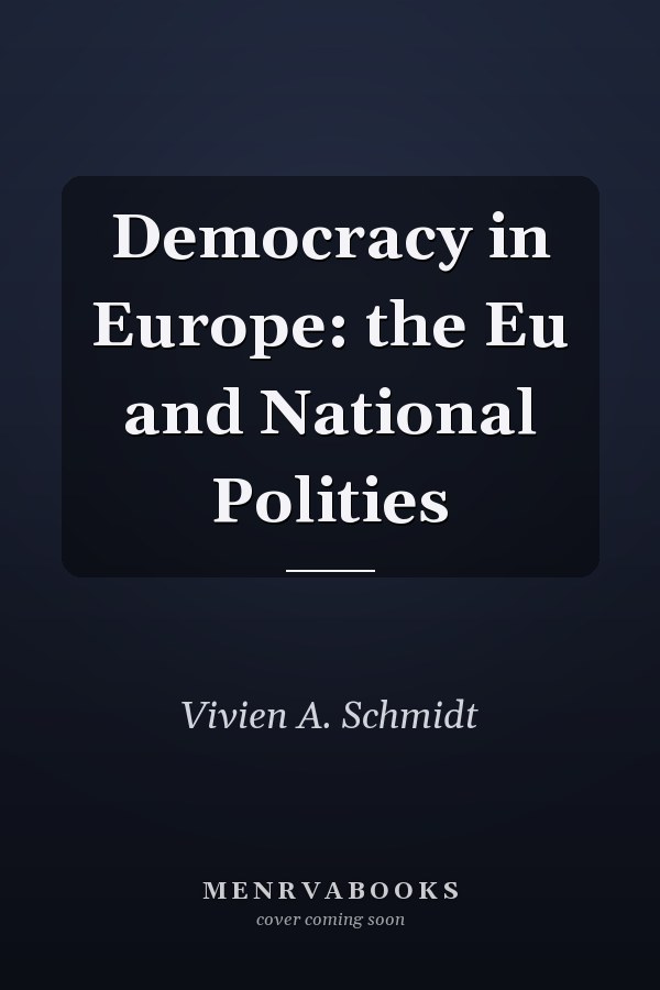 Democracy in Europe: the Eu and National Polities