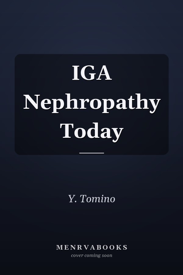 IGA Nephropathy Today