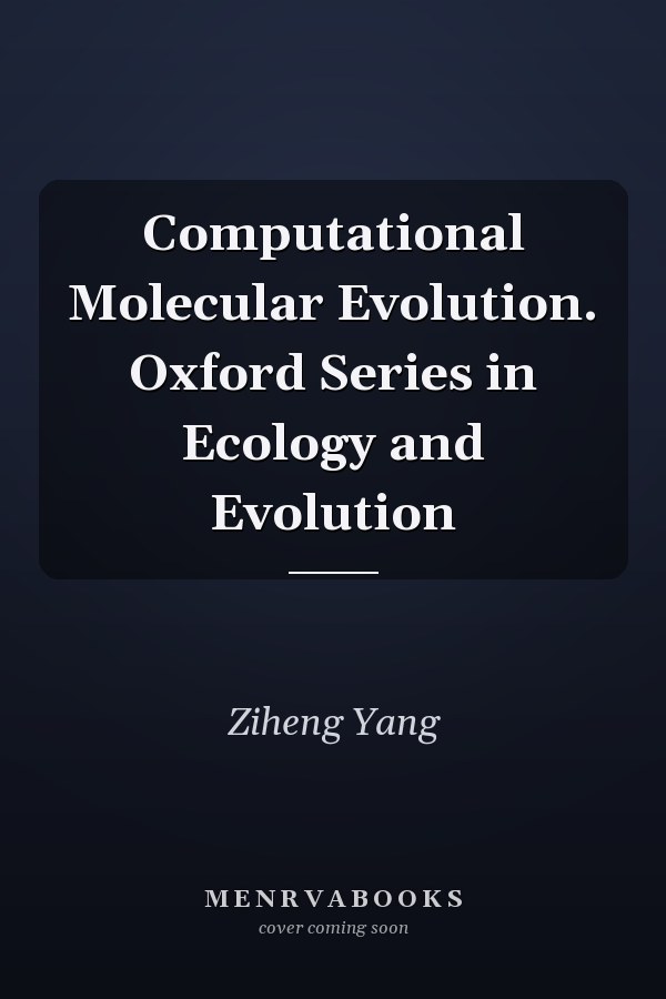 Computational Molecular Evolution. Oxford Series in Ecology and Evolution