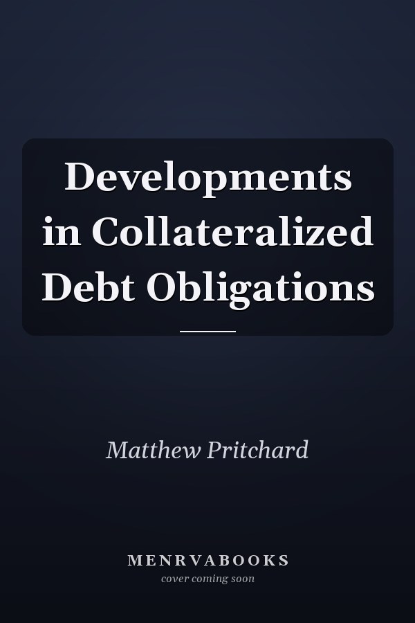 Developments in Collateralized Debt Obligations