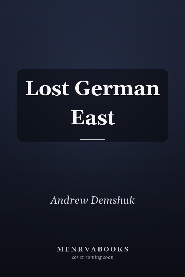 Lost German East