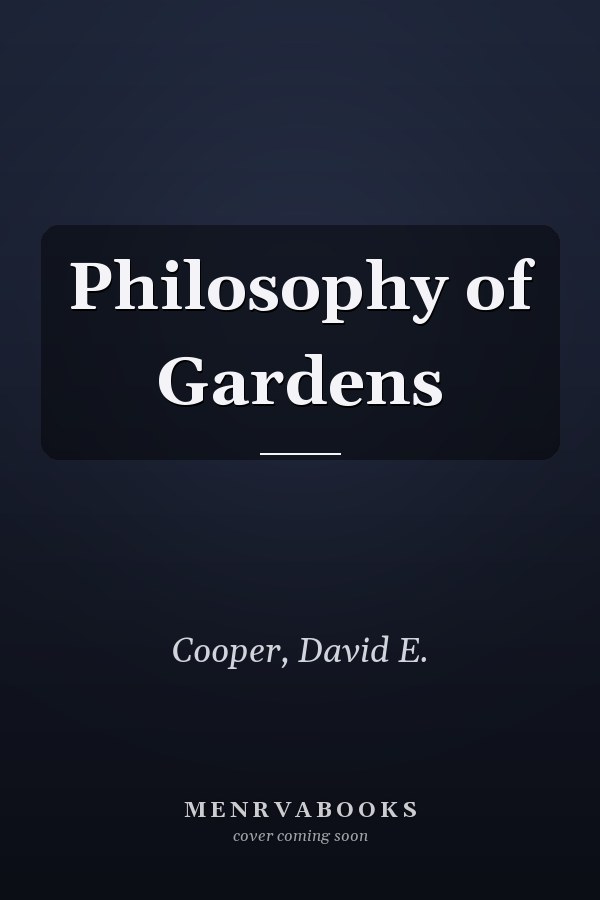 Philosophy of Gardens