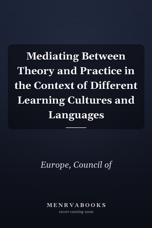 Mediating Between Theory and Practice in the Context of Different Learning Cultures and Languages