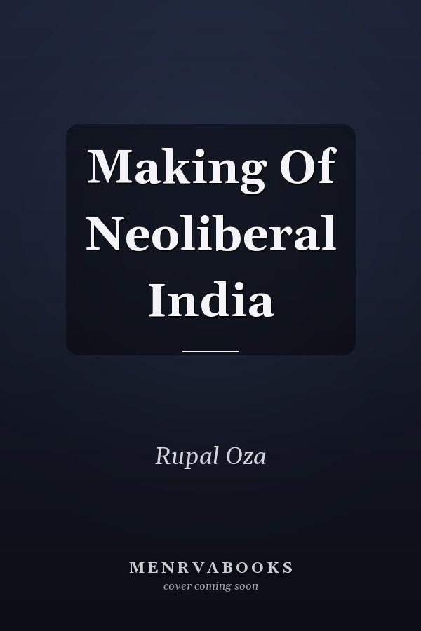 Making Of Neoliberal India
