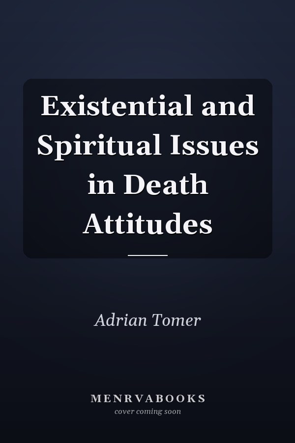 Existential and Spiritual Issues in Death Attitudes