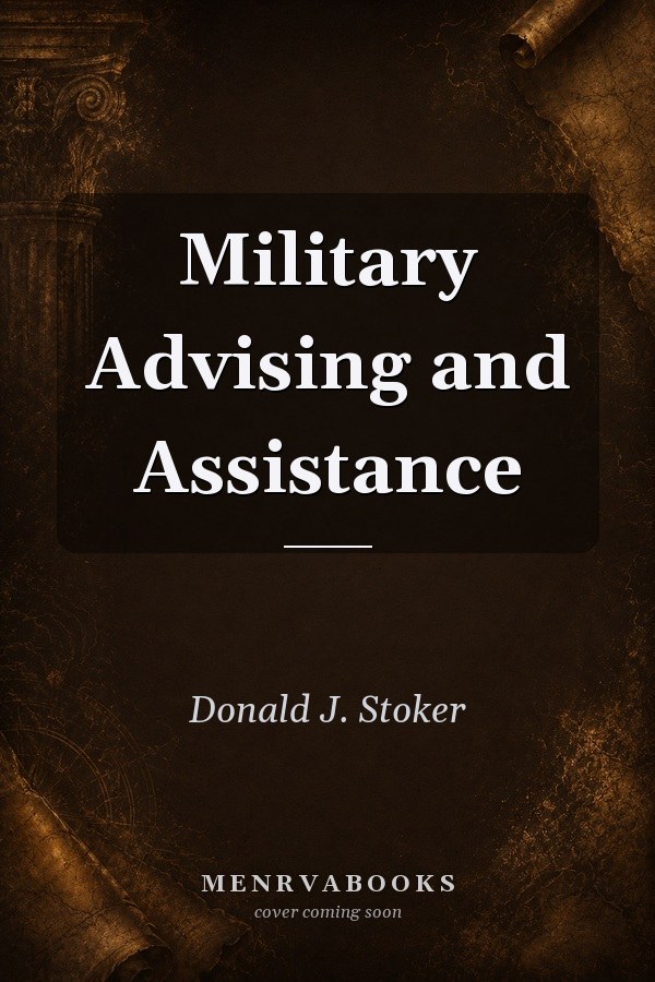 Military Advising and Assistance