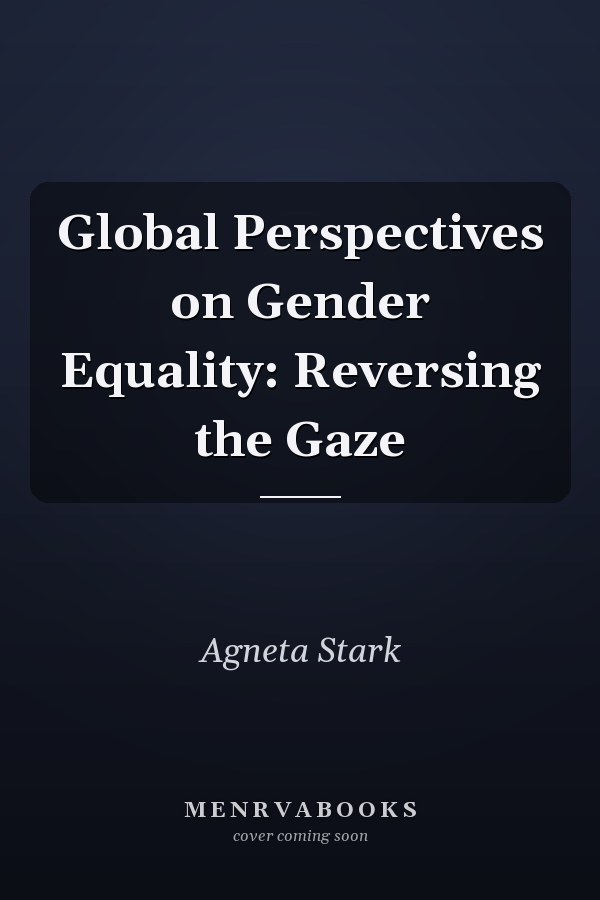 Global Perspectives on Gender Equality: Reversing the Gaze