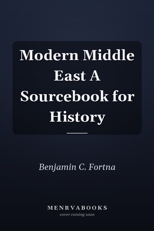 Modern Middle East A Sourcebook for History