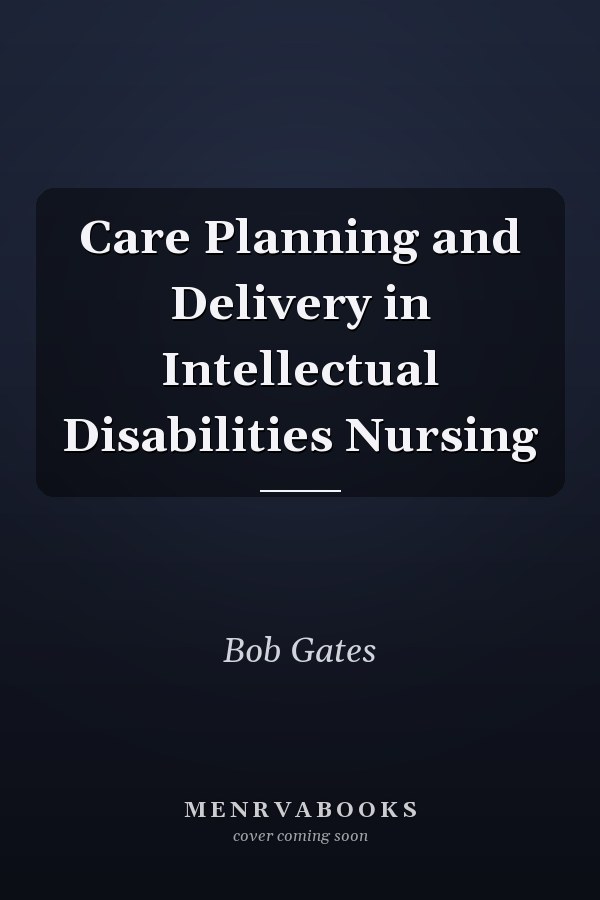 Care Planning and Delivery in Intellectual Disabilities Nursing