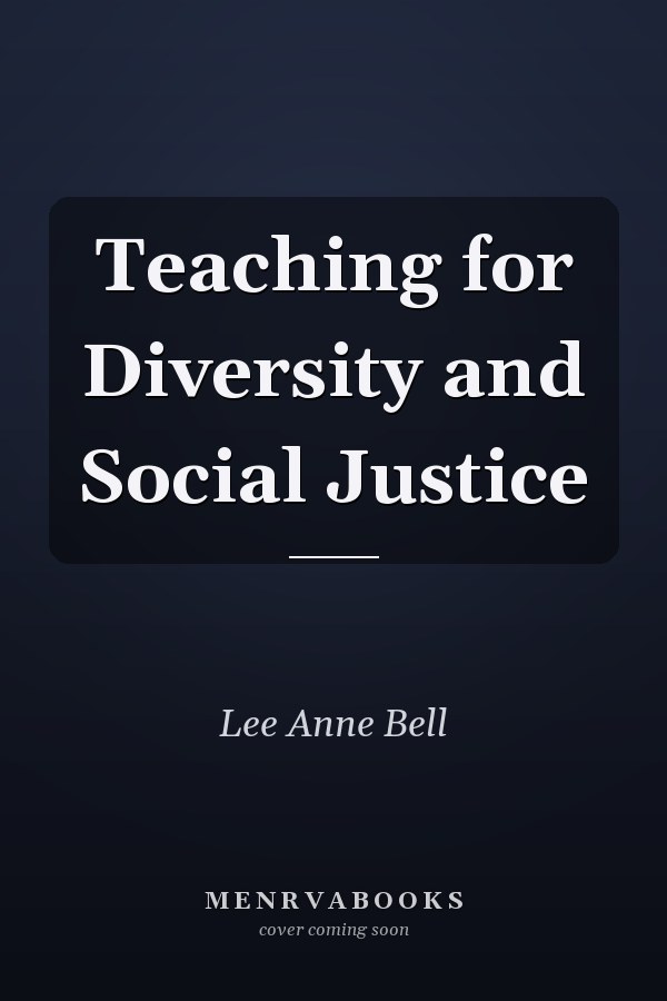 Teaching for Diversity and Social Justice