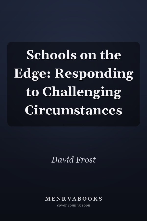 Schools on the Edge: Responding to Challenging Circumstances
