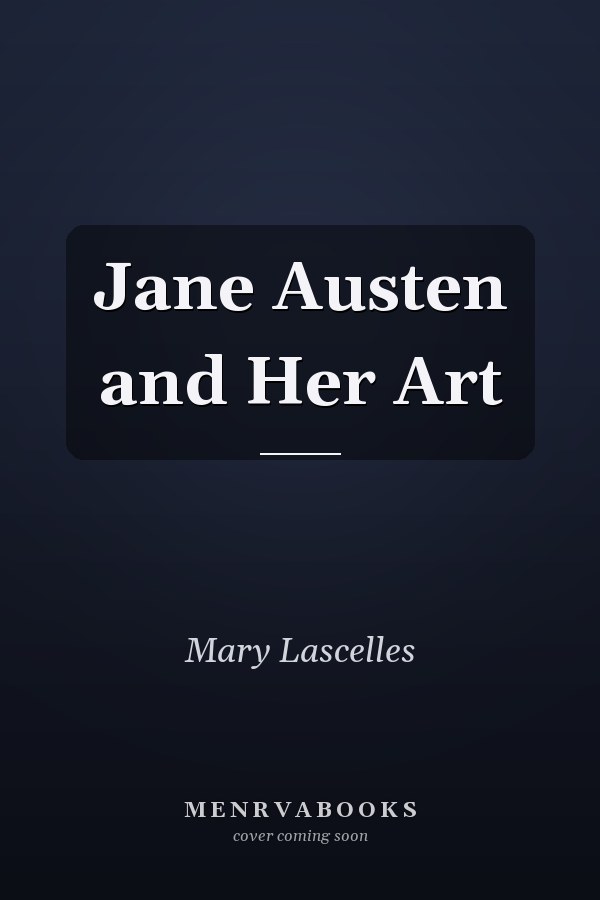 Jane Austen and Her Art