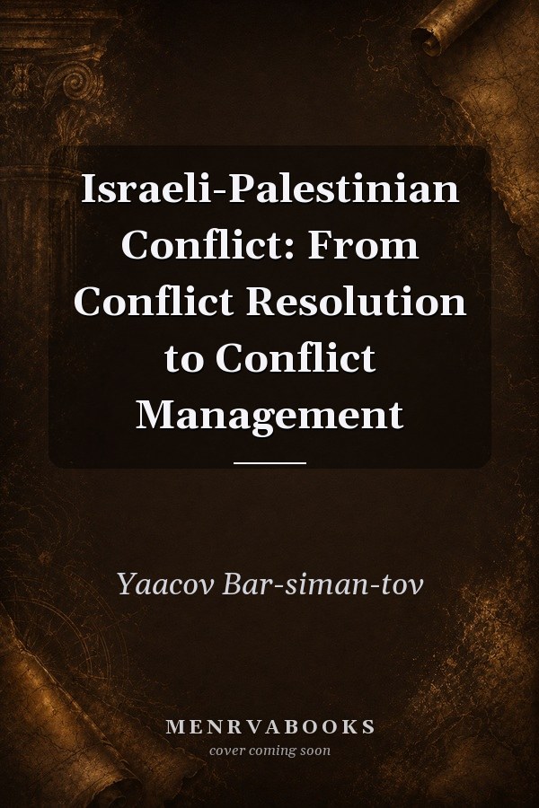 Israeli-Palestinian Conflict: From Conflict Resolution to Conflict Management