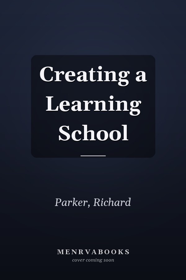 Creating a Learning School