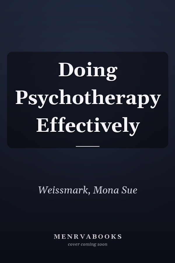 Doing Psychotherapy Effectively