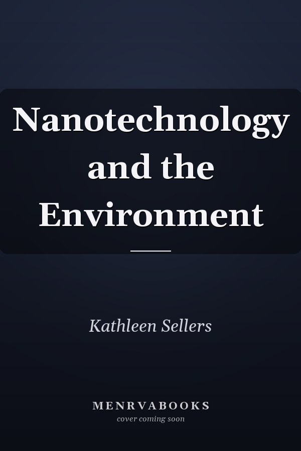 Nanotechnology and the Environment