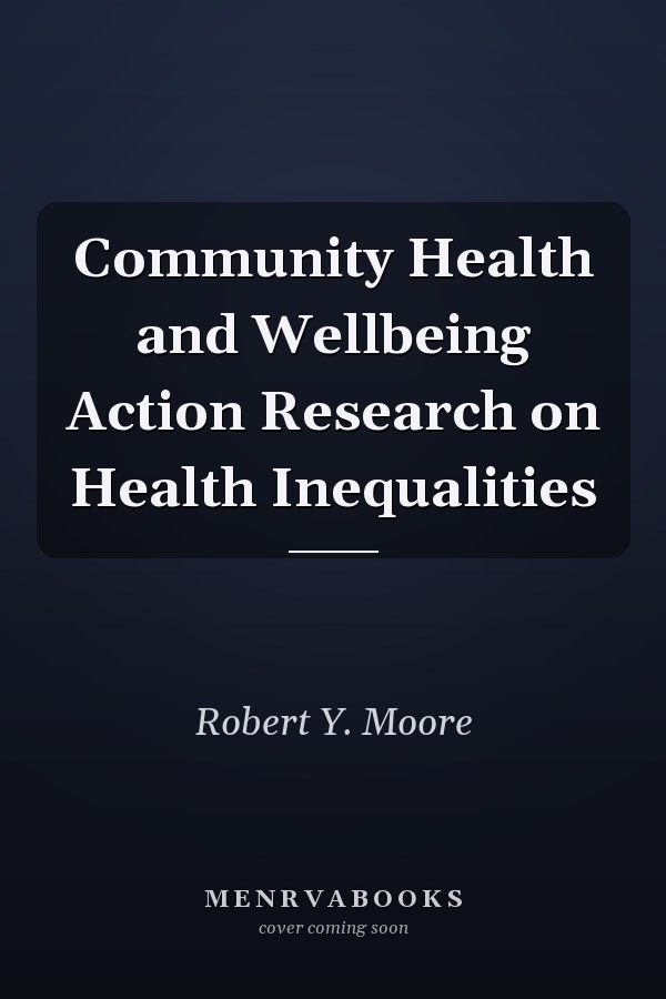 Community Health and Wellbeing Action Research on Health Inequalities