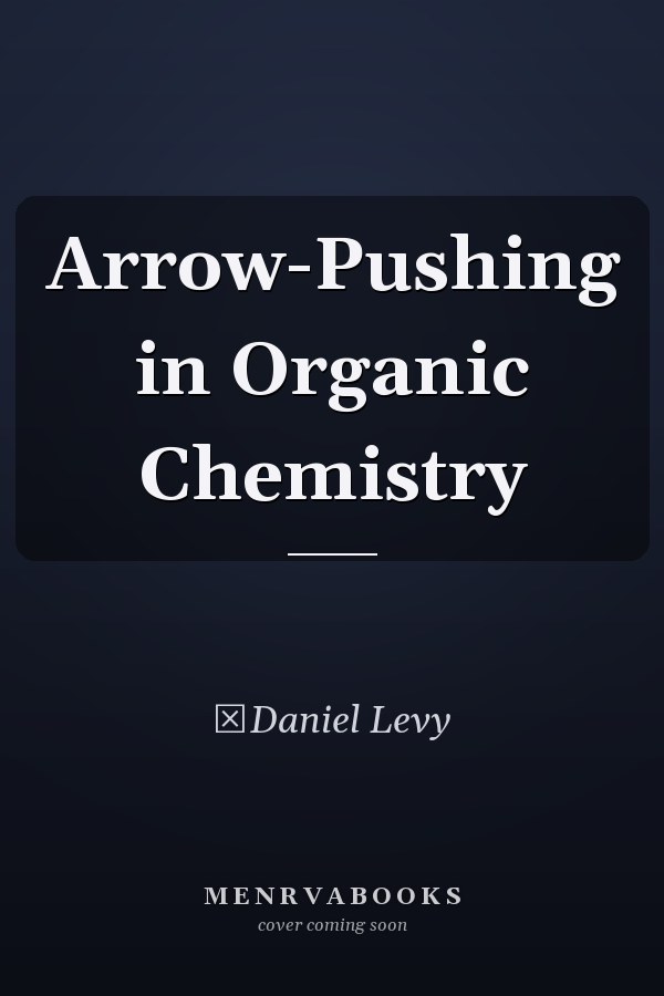 Arrow-Pushing in Organic Chemistry