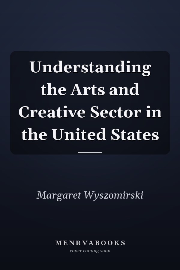 Understanding the Arts and Creative Sector in the United States