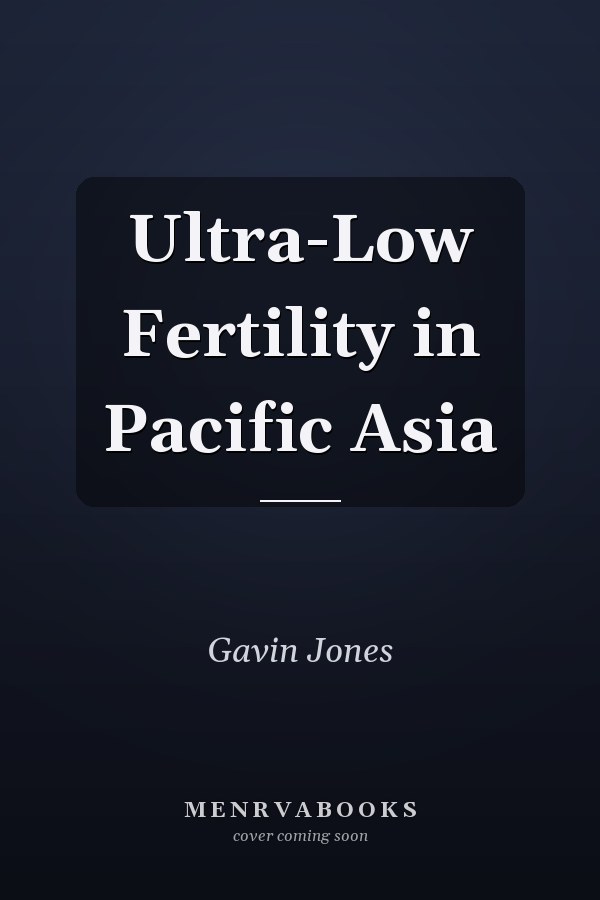 Ultra-Low Fertility in Pacific Asia