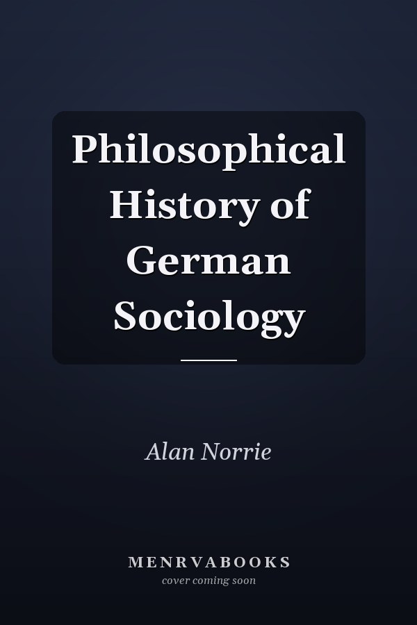 Philosophical History of German Sociology