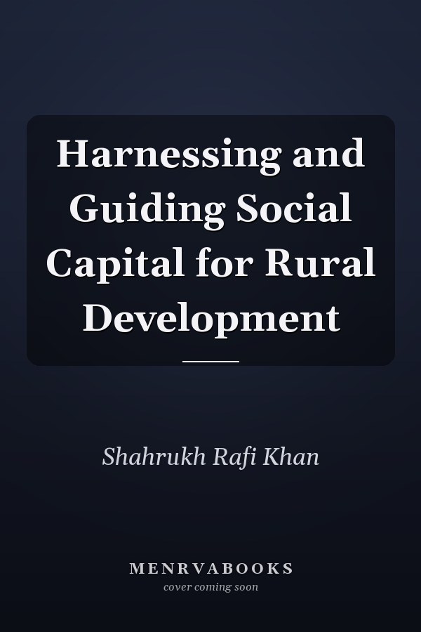 Harnessing and Guiding Social Capital for Rural Development