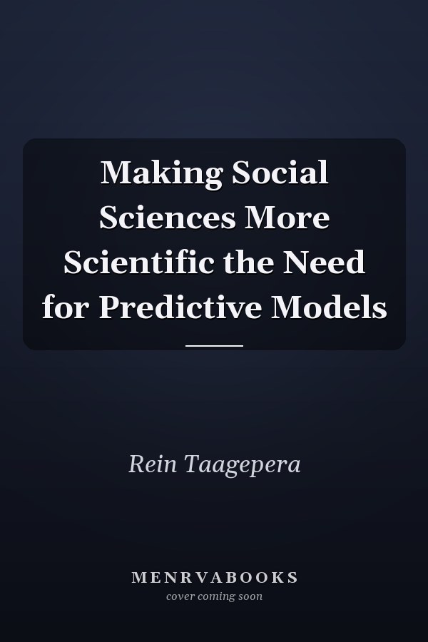 Making Social Sciences More Scientific the Need for Predictive Models